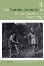 The Routledge Companion to Shakespeare and Philosophy af Craig Bourne