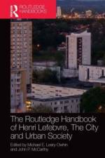 The Routledge Handbook of Henri Lefebvre, the City and Urban Society af Michael E Leary-Owhin
