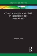 Confucianism and the Philosophy of Well-Being af Richard Kim
