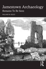 Jamestown Archaeology af William M Kelso