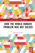 How the World Hunger Problem Was not Solved af Christian (University of Bern Gerlach