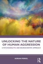 Unlocking the Nature of Human Aggression af Adrian Perkel