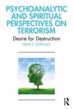Psychoanalytic and Spiritual Perspectives on Terrorism af Nina E Cerfolio