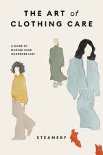 The Art of Clothing Care af Steamery