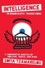 Intelligence in Democratic Transitions af Sofia Tzamarelou