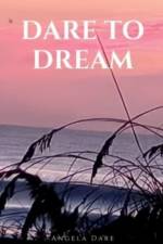 Dare to Dream af Angela Dare