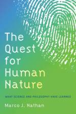 The Quest for Human Nature af Marco J. (Department of Philosophy Nathan