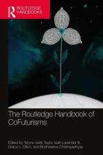 The Routledge Handbook of Cofuturisms af Taryne Jade Taylor