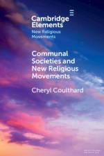 Communal Societies and New Religious Movements af Cheryl Coulthard