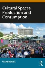 Cultural Spaces, Production and Consumption af Graeme (University of the Arts London Evans