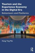 Tourism and the Experience Economy in the Digital Era af Xiang Ying Mei