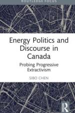 Energy Politics and Discourse in Canada af Sibo Chen