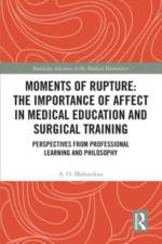 Moments of Rupture: The Importance of Affect in Medical Education and Surgical Training af A O Mahendran