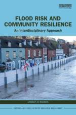 Flood Risk and Community Resilience af Lindsey Jo (University of the West of England McEwen