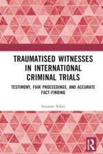 Traumatised Witnesses in International Criminal Trials