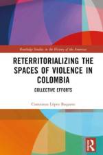 Reterritorializing the Spaces of Violence in Colombia