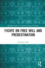 Fichte on Free Will and Predestination