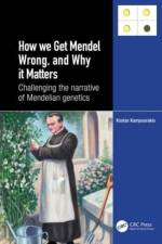 How we Get Mendel Wrong, and Why it Matters af Kostas Kampourakis
