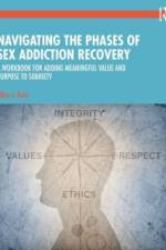 Navigating the Phases of Sex Addiction Recovery af Allan J. (Private practice Katz