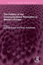 The Politics of the Communications Revolution in Western Europe af Kenneth Dyson