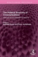 The Political Economy of Communications af Kenneth Dyson