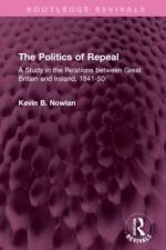 The Politics of Repeal af Kevin B Nowlan