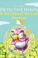 Detective Hibou and the case of the lost bananas af J. A. Atme