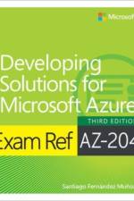 Exam Ref AZ-204 Developing Solutions for Microsoft Azure af Santiago Munoz