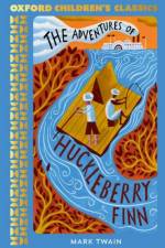 Oxford Children's Classics: The Adventures of Huckleberry Finn af Mark Twain