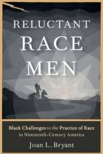 Reluctant Race Men af Joan L. (Associate Professor of African American Studies Bryant