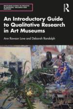An Introductory Guide to Qualitative Research in Art Museums af Ann (Florida State University Rowson Love