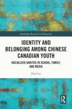 Identity and Belonging among Chinese Canadian Youth af Dan (Brock University Cui