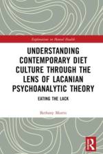 Understanding Contemporary Diet Culture through the Lens of Lacanian Psychoanalytic Theory af Bethany (Point Park University Morris