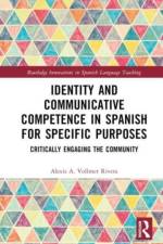 Identity and Communicative Competence in Spanish for Specific Purposes af Alexis A. Vollmer Rivera