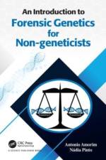 An Introduction to Forensic Genetics for Non-geneticists af Antonio (university of porto) Amorim