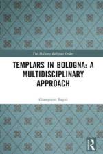 Templars in Bologna: A Multidisciplinary Approach af Giampiero Bagni
