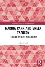 Marina Carr and Greek Tragedy af Salome Paul