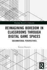 Reimagining Boredom in Classrooms through Digital Game Spaces af Noreen (University of Edinburgh Dunnett