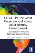 COVID-19, the Great Recession and Young Adult Identity Development af Bronwyn (Washington University St. Louis Nichols Lodato