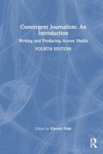 Convergent Journalism: An Introduction