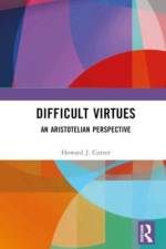 Difficult Virtues af Howard J. Curzer