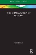 The Dramaturgy of History