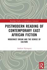 Postmodern Reading of Contemporary East African Fiction