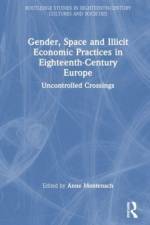 Gender, Space and Illicit Economies in Eighteenth-Century Europe