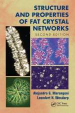 Structure and Properties of Fat Crystal Networks af Alejandro G. Marangoni