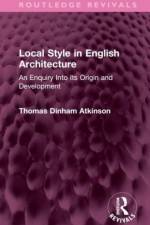 Local Style in English Architecture af Thomas Atkinson