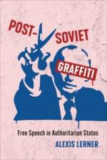 Post-Soviet Graffiti af Alexis Lerner