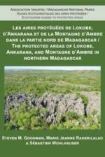 The Protected Areas of Lokobe, Ankarana, and Montagne d'Ambre in Northern Madagascar af Steven M. Goodman