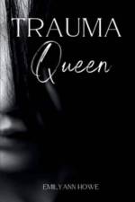 Trauma Queen af Emilyann Howe
