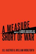 A Measure Short of War af Jill (Independent Researcher